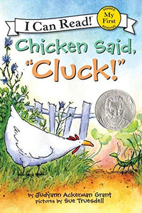 Chicken Said, "Cluck!" (My First I Can Read)