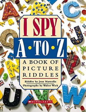 I Spy A To Z: A Book of Picture Riddles