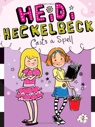 Heidi Heckelbeck Casts a Spell (Book 2)