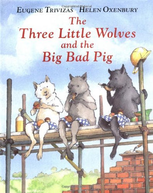 The Three Little Wolves and the Big Bad Pig