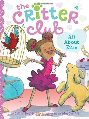 The Critter Club Book 2: All About Ellie