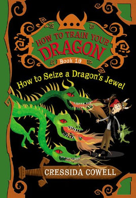 How to Seize a Dragon's Jewel (How to Train Your Dragon Book 10)