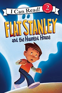 Flat Stanley and the Haunted House (I Can Read Level 2)
