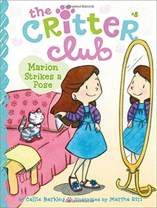 The Critter Club Book 8: Marion Strikes a Pose
