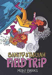 Field Trip (Sanity & Tallulah Book 2)