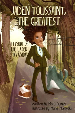 Jaden Toussaint, the Greatest Episode 2: The Ladek Invasion