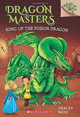 Song of the Poison Dragon (Dragon Masters #5)