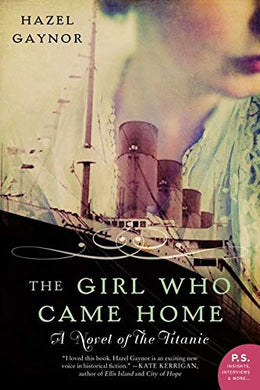 The Girl Who Came Home: A Novel of the Titanic