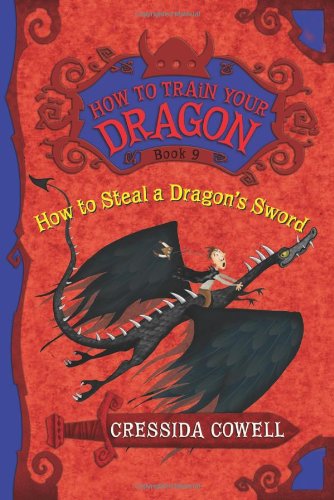 How to Steal a Dragon's Sword (How to Train Your Dragon Book 9)