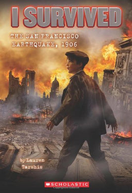 I Survived the San Francisco Earthquake, 1906 (Book 5)