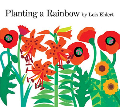 Planting a Rainbow (Lap-Sized Board Book)