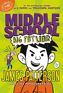 Middle School: Big Fat Liar (Book 3)