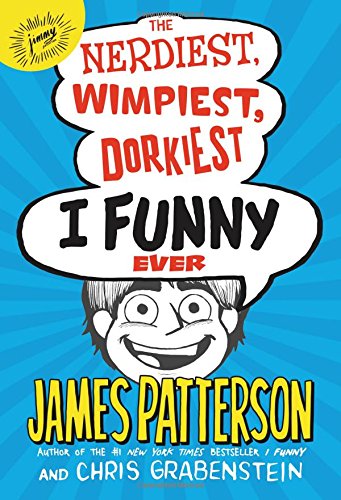 The Nerdiest, Wimpiest, Dorkiest I Funny Ever (Book 6)