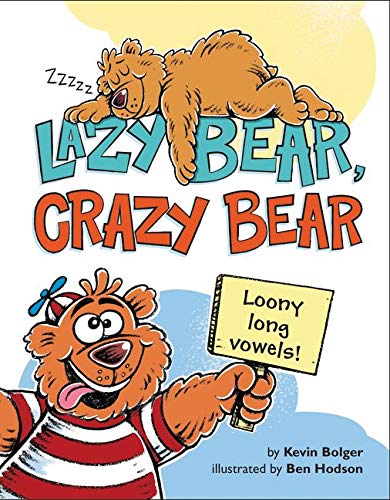 Lazy Bear, Crazy Bear: Loony Long Vowels