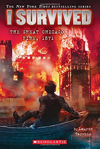 I Survived the Great Chicago Fire, 1871 (Book 11)
