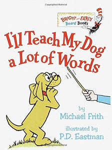 I'll Teach My Dog a Lot of Words (Board Book)