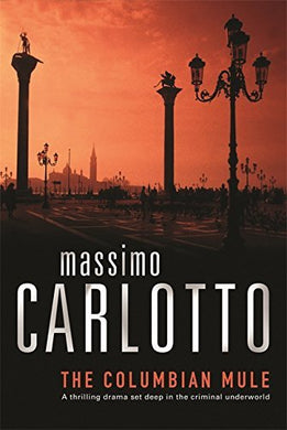 The Colombian Mule (Signed First Edition)