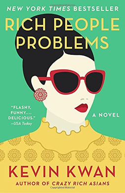 Rich People Problems (Crazy Rich Asians #3)