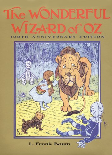 The Wonderful Wizard of Oz: 100th Anniversary Edition