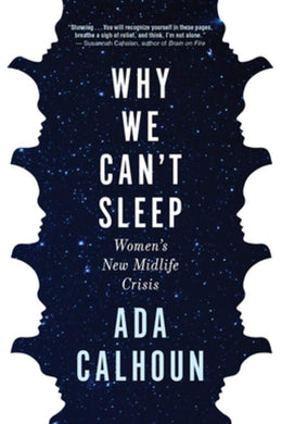 Why We Can't Sleep: Women's New Midlife Crisis