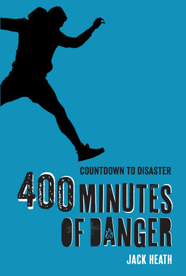 400 Minutes of Danger (Countdown to Disaster Volume 2)