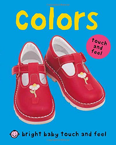 Colors (Bright Baby Touch and Feel)