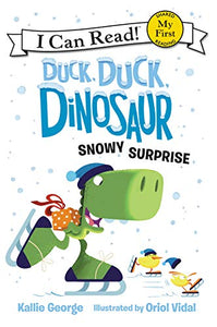 Duck, Duck, Dinosaur: Snowy Surprise (My First I Can Read)