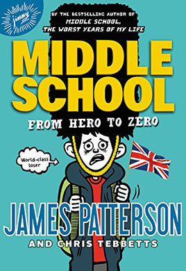 Middle School: From Hero to Zero (Book 10)