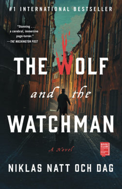 The Wolf and the Watchman: 1793: A Novel