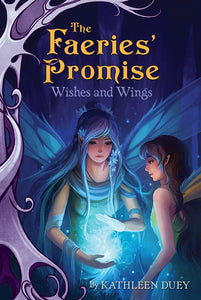 The Fairies' Promise Book 3: Wishes and Wings