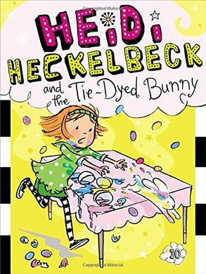 Heidi Heckelbeck and the Tie-Dyed Bunny (Book 10)