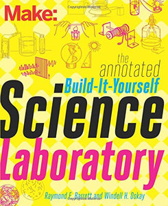 The Annotated Build-It-Yourself Science Laboratory