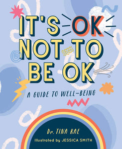 It's OK Not to Be OK: A Guide to Well-Being