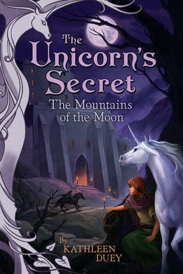 Unicorn's Secret Book 4: The Mountains of the Moon