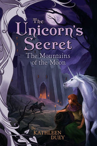Unicorn's Secret Book 4: The Mountains of the Moon