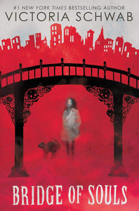 Bridge of Souls (City of Ghosts Book 3)