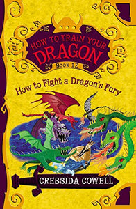How to Fight a Dragon's Fury (How to Train Your Dragon Book 12)