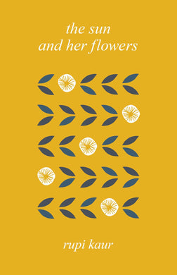 The Sun and Her Flowers (Signed First Edition)
