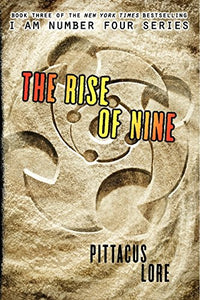 The Rise of Nine (Lorien Legacies Book 3)