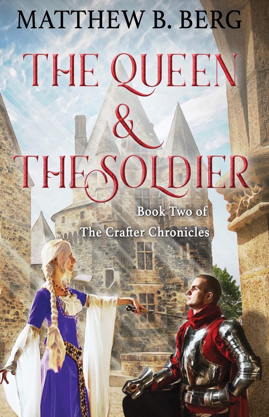 The Queen and the Soldier (Crafter Chronicles Book 2)