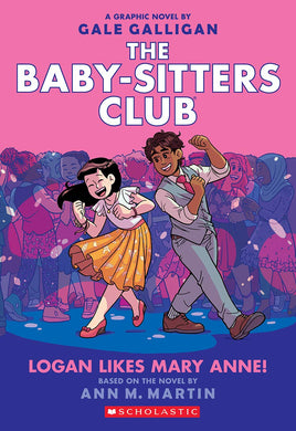 Logan Likes Mary Anne! (The Baby-Sitters Club Graphix #8)