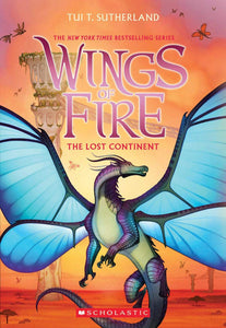 Wings of Fire Book Eleven: The Lost Continent