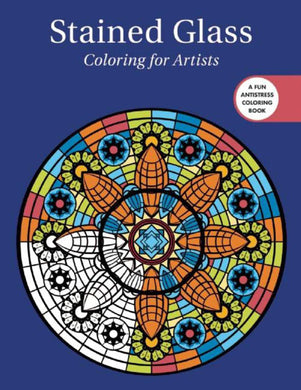Stained Glass: Coloring for Artists