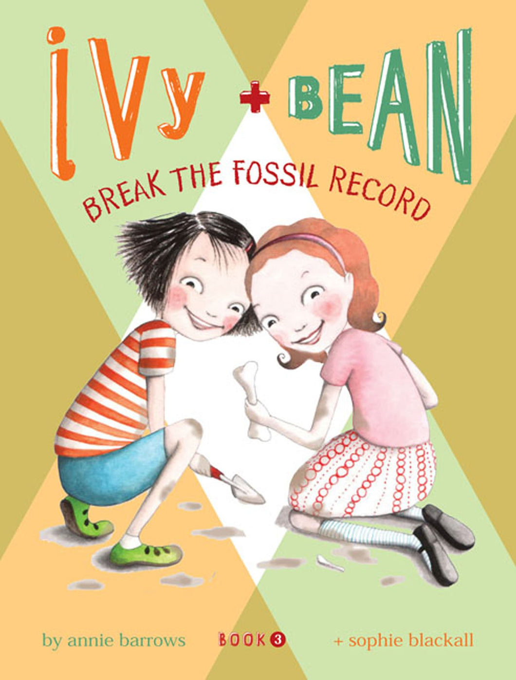 Ivy + Bean Break the Fossil Record (Book 3)