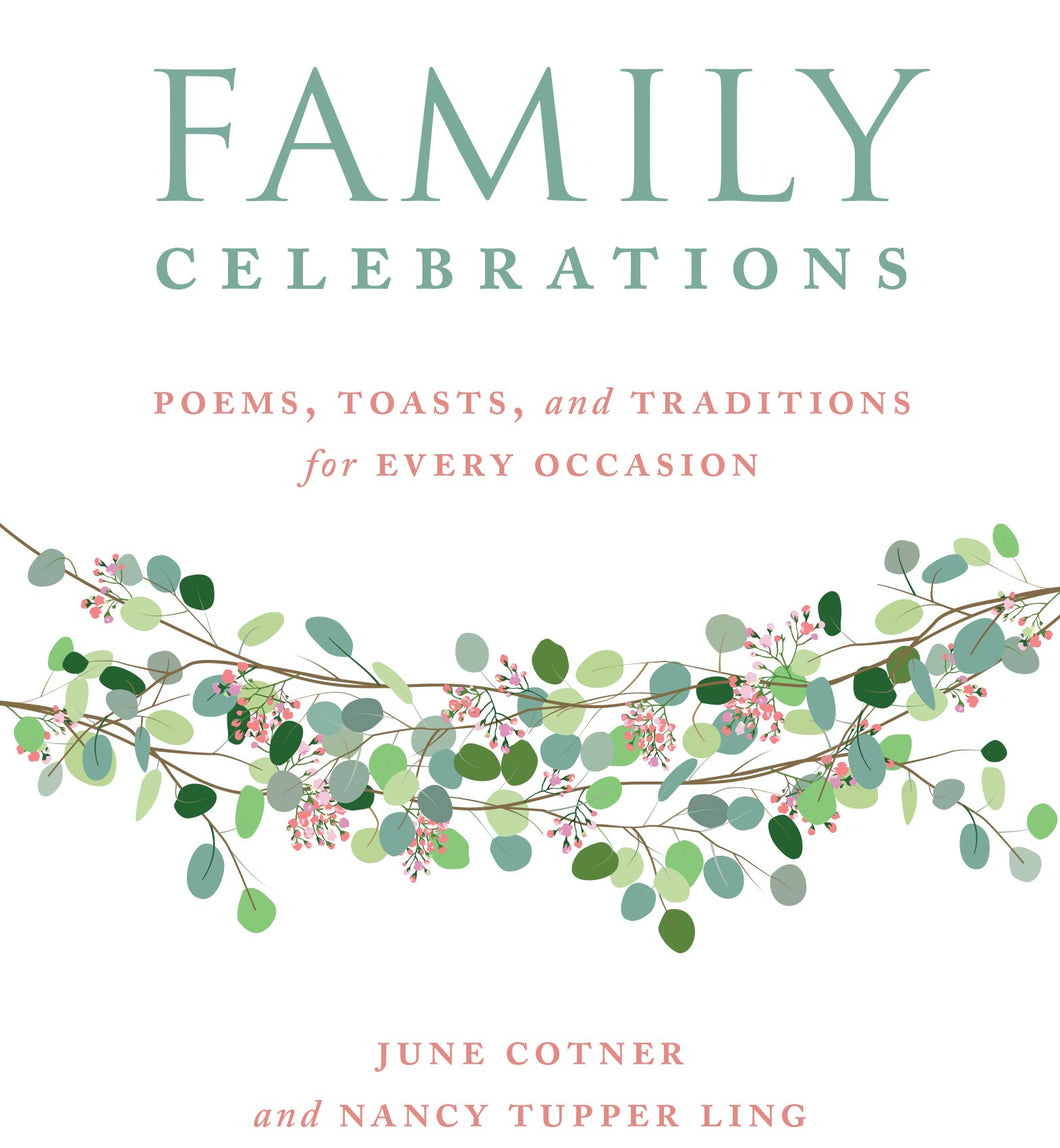 Family Celebrations: Poems, Toasts, and Traditions for Every Occasion