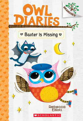 Baxter is Missing (Owl Diaries #6)