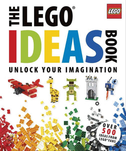 The LEGO® Ideas Book: Unlock Your Imagination