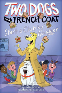 Two Dogs in a Trench Coat Start a Club by Accident (Book 2)