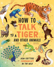 Load image into Gallery viewer, How to Talk to a Tiger . . . And Other Animals