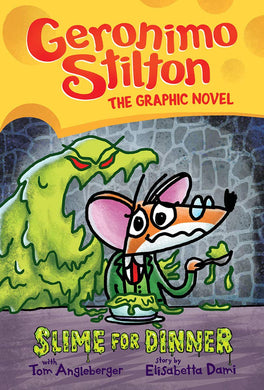 Geronimo Stilton Graphic Novel #2: Slime for Dinner